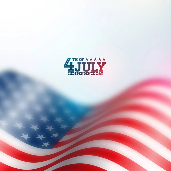Självständighetsdagen i USA vektor bakgrund. Fjärde juli Illustration med suddig flagga och typografi Design för Banner, gratulationskort, Inbjudan eller Holiday Poster. — Stock vektor