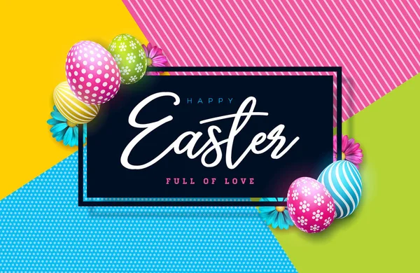 Boyalı yumurta ve renkli arka plan bahar çiçek ile mutlu Paskalya tatil vektör Illustration. Tebrik kartı, Parti Davetiyesi veya Promo için tipografi ile uluslararası kutlama tasarım — Stok Vektör