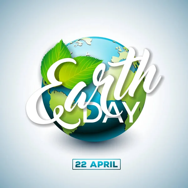 Earth Day illustration with Planet and Green Leaf. World map background on april 22 environment concept. Vector design for banner, poster or greeting card. — Stock Vector