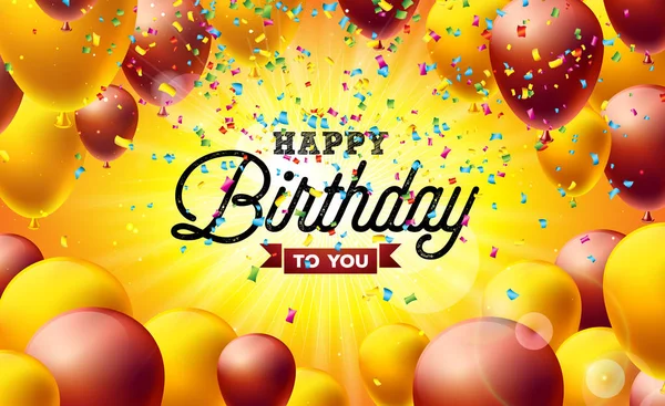 Happy Birthday Vektor Illustration mit Luftballons, Typografie und buntem Konfetti auf gelbem Hintergrund. Design-Vorlage für die Einladung zur Geburtstagsfeier. Grußkarten oder Parteiplakate. — Stockvektor