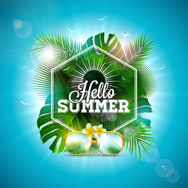 Hello Summer Illustration with Typography Letter and Tropical Leaves on Ocean Blue Background. Diseño de vacaciones vectoriales con plantas exóticas, flores y gafas de sol para pancarta, volante, invitación, folleto — Archivo Imágenes Vectoriales