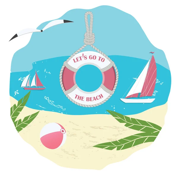 Laten we naar het strand gaan - reddingsboei, een bal, een zeilboot - water, kust, een meeuw - vector. Zomertijd. Reisposter. Banner. — Stockvector