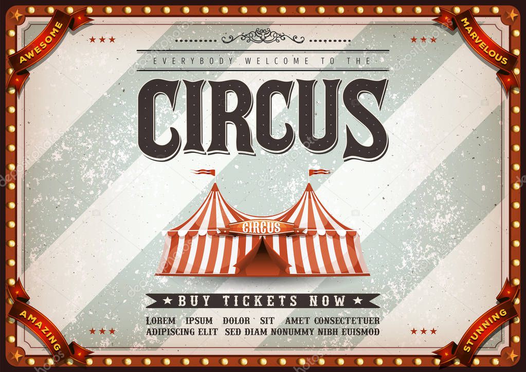retro and vintage circus poster with marquee, big top, elegant titles and grunge texture for carnival and festival events