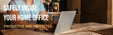 website header of mixed race freelancer using laptop near safely inside your home office, productive and protected lettering clipart
