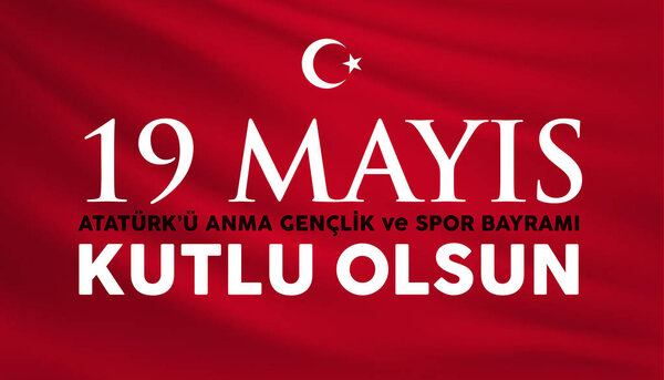 19 May, 19 Mayis. Ataturk