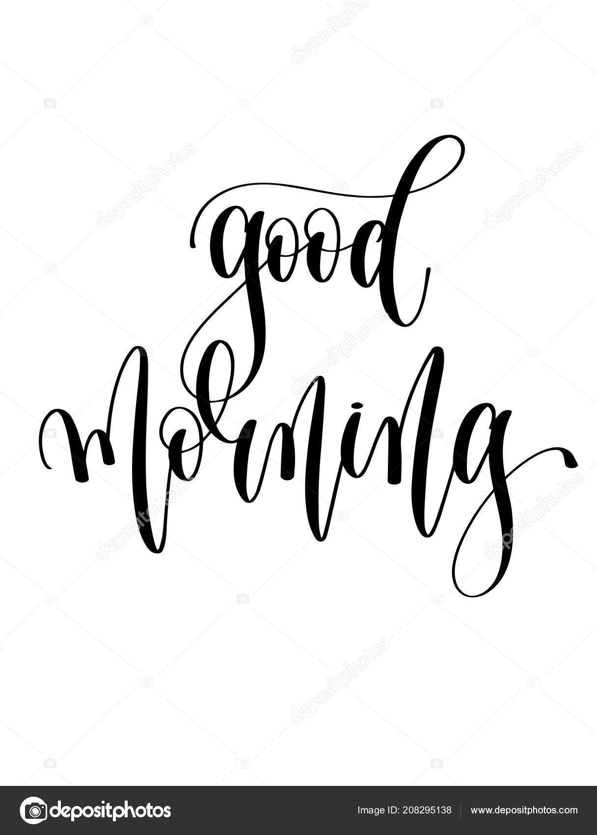 Good morning black and white hand lettering inscription Stock Vector