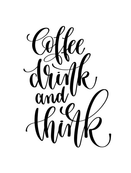 Pití kávy a mysli - černé a bílé ruce nápis — Stockový vektor