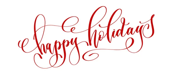 Happy holidays - red hand lettering text — Stock Vector