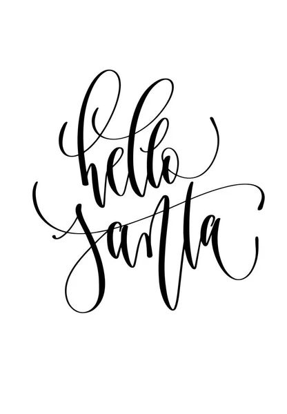 Hello Santa - hand lettering inscription text to winter holiday — Stock Vector