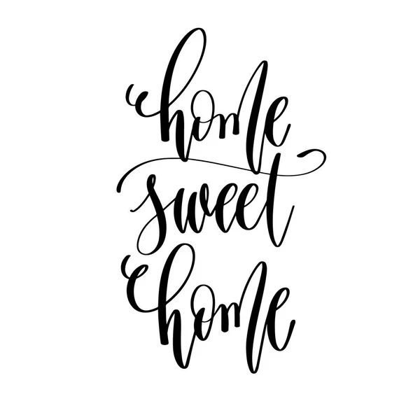 Home sweet home - Handschrift Text positives Zitat — Stockvektor