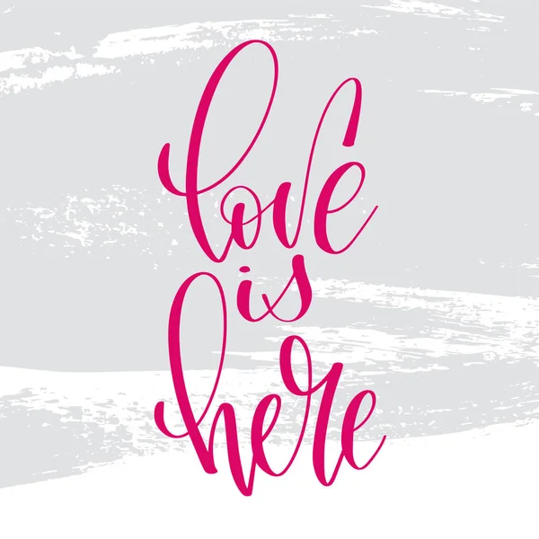Miłość jest tu - strony napis napis tekst na Walentynki — Wektor stockowy