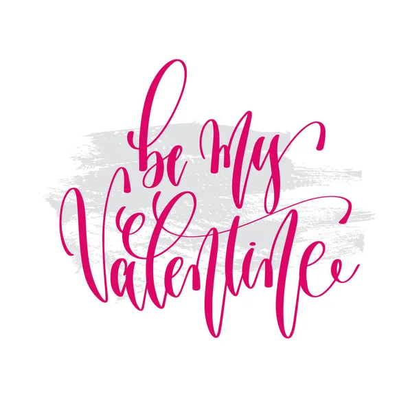 Be my valentine - hand lettering inscription text to valentines day — Stock Vector