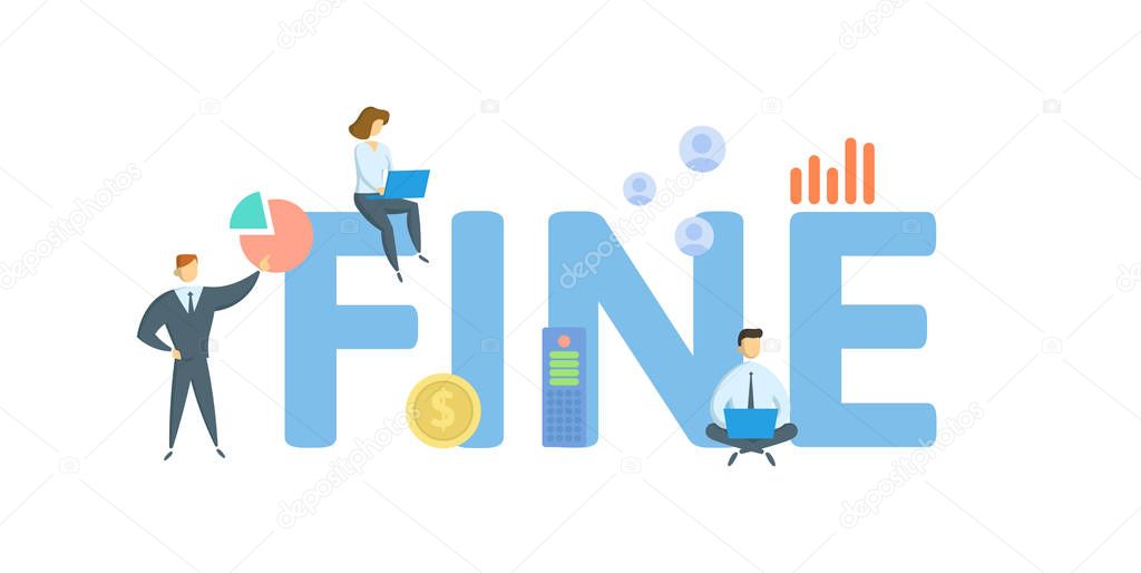 FINE. Concept with people, letters and icons. Flat vector illustration. Isolated on white background.