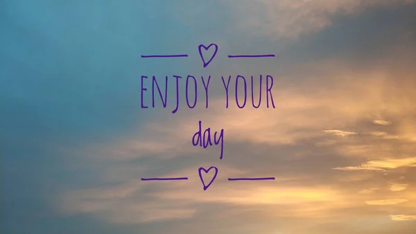 Enjoy Your Day Beautiful Background Image Motivational Text — Stock Photo, Image