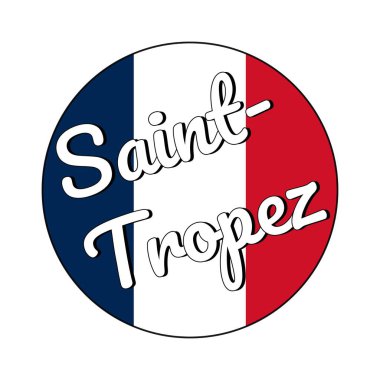 Yuvarlak düğme Simge kırmızı, beyaz ve mavi renkler ve şehir adı yazıt ile Fransa ulusal bayrağı Simgesi: Saint-Tropez modern tarzda. Vektör Eps10 illüstrasyon.
