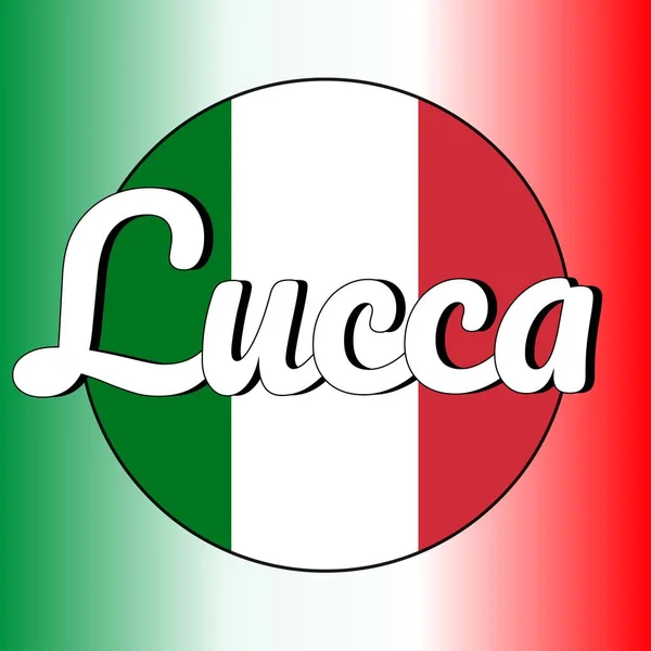 Okrągły przycisk ikona flagi narodowej Włoch z czerwonymi, białymi i zielonymi kolorami i napisem nazwy miasta: Lucca w nowoczesnym stylu. Włoskie kolory narodowe gradient na tle. — Wektor stockowy
