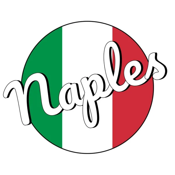 Okrągły przycisk ikona flagi narodowej Włoch z czerwonymi, białymi i zielonymi kolorami i napisem nazwy miasta: Neapol w nowoczesnym stylu. Ilustracja wektorowa Eps10. — Wektor stockowy