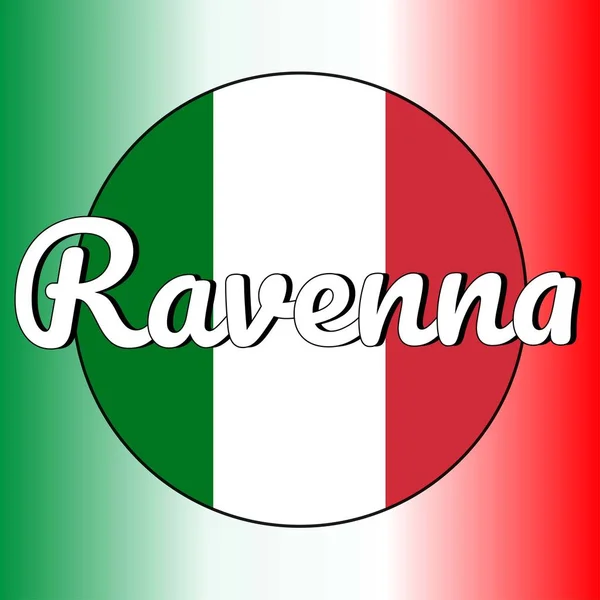 Pulsante rotondo Icona di bandiera nazionale d'Italia con colori rosso, bianco e verde e iscrizione del nome della città: Ravenna in stile moderno. Colori nazionali italiani gradiente sullo sfondo . — Vettoriale Stock