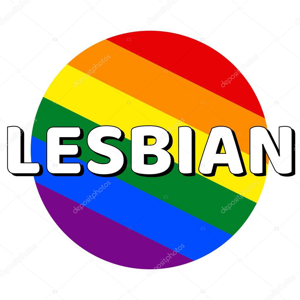 Circle button Icon of rainbow lgbt pride flag with inscription with word lesbian in modern style. Equality and tolerance concept element. Vector EPS10 illustration