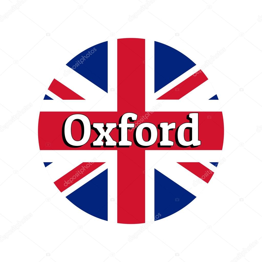 Round button Icon of national flag of United Kingdom of Great Britain. Union Jack on the white background with lettering of city name Oxford. Inscription for logo, banner, t-shirt print.