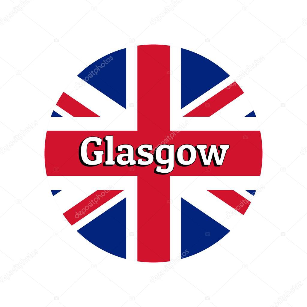 Round button Icon of national flag of United Kingdom of Great Britain. Union Jack on the white background with lettering of city name Glasgow. Inscription for logo, banner, t-shirt print.