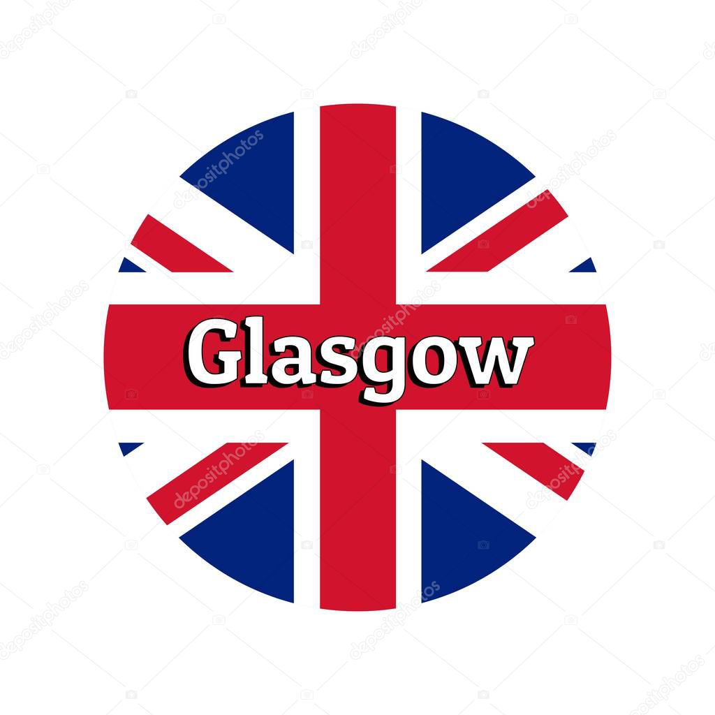 Round button Icon of national flag of United Kingdom of Great Britain. Union Jack on the white background with lettering of city name Glasgow. Inscription for logo, banner, t-shirt print