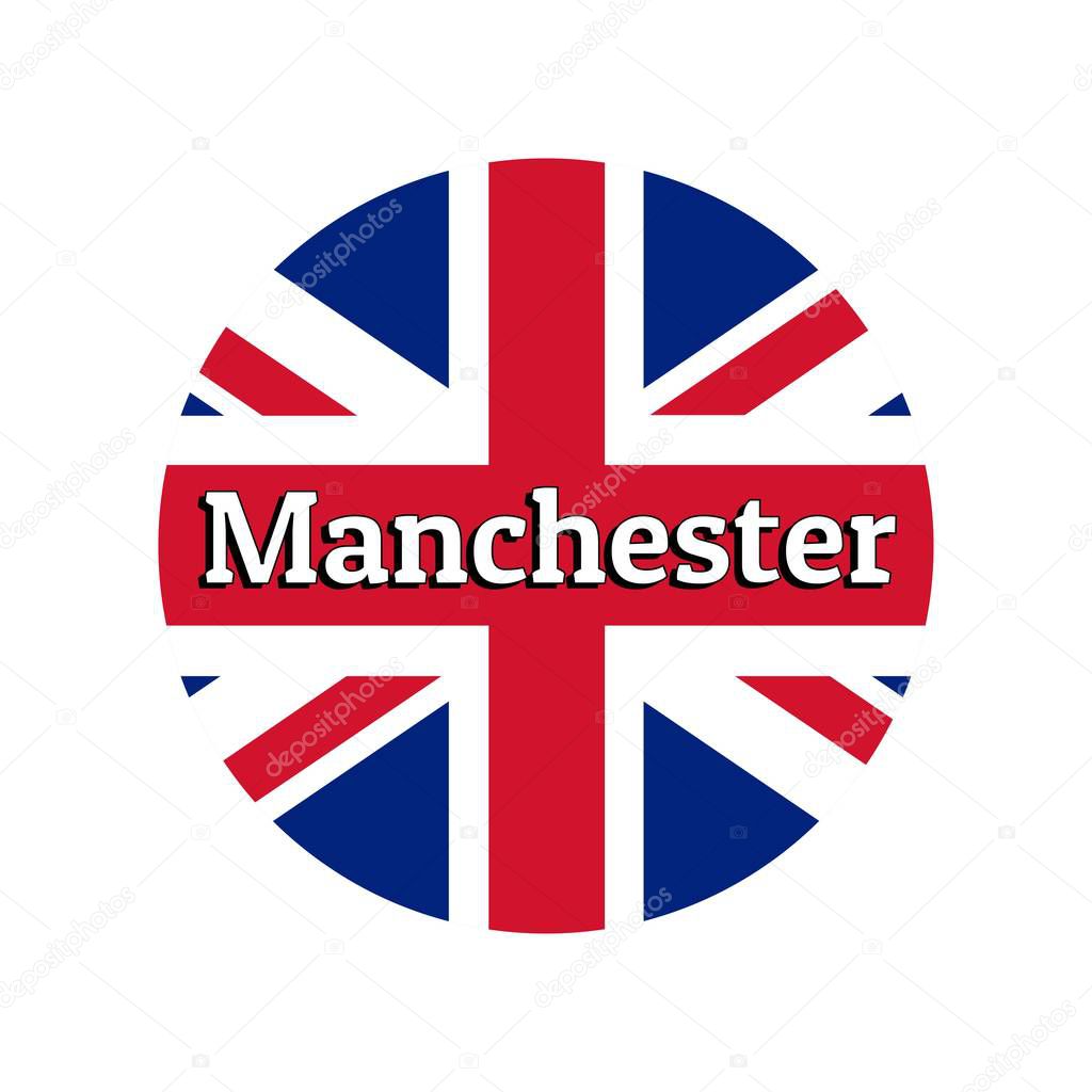 Round button Icon of national flag of United Kingdom of Great Britain. Union Jack on the white background with lettering of city name Manchester. Inscription for logo, banner, t-shirt print.