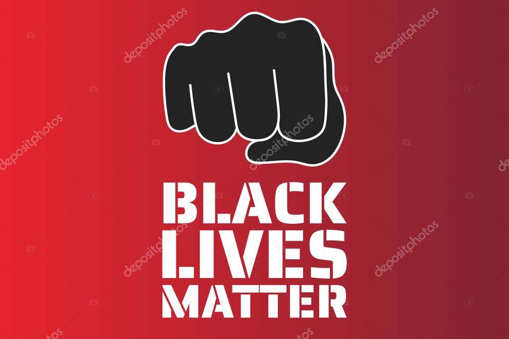 Black Lives Matter concept. Template for background, banner, poster with text inscription. Vector EPS10 illustration