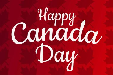 Kanada günün kutlu olsun. 1 Temmuz. Tatil konsepti. Arkaplan, afiş, kart, yazılı poster şablonu. Vektör EPS10 illüstrasyonu.