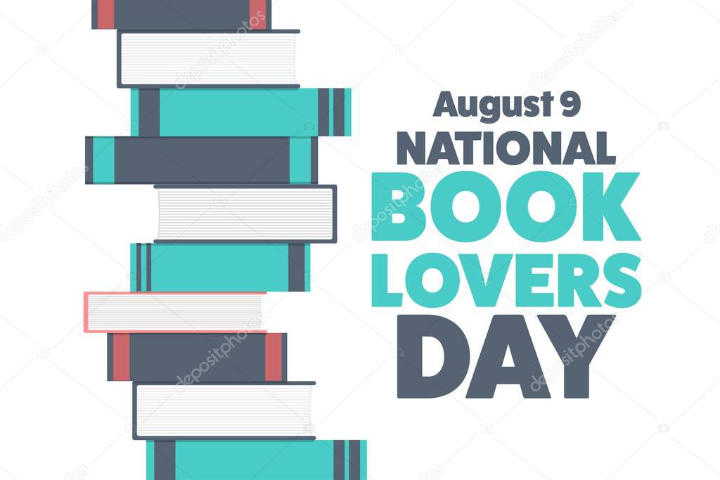 National Book Lovers Day. August 9. Holiday concept. Template for background, banner, card, poster with text inscription. Vector EPS10 illustration