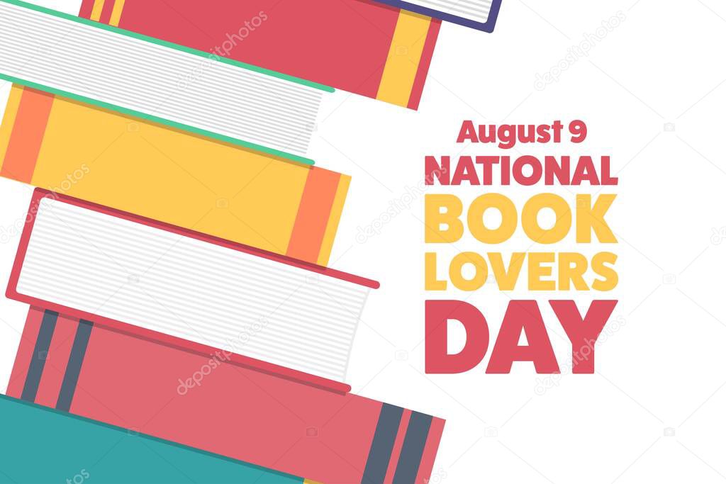 National Book Lovers Day. August 9. Holiday concept. Template for background, banner, card, poster with text inscription. Vector EPS10 illustration.