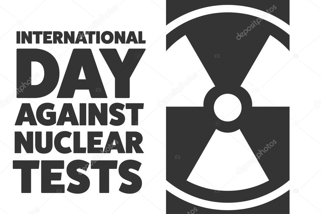 International Day against Nuclear Tests. August 29. Holiday concept. Template for background, banner, card, poster with text inscription. Vector EPS10 illustration