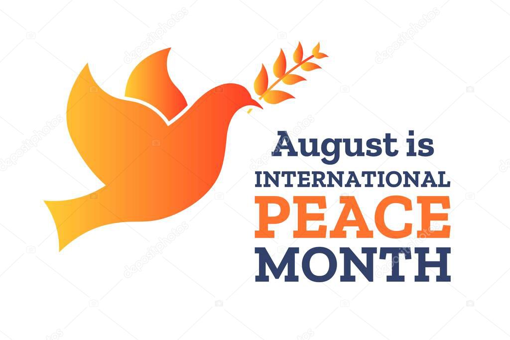 August is International Peace Month. Holiday concept. Template for background, banner, card, poster with text inscription. Vector EPS10 illustration