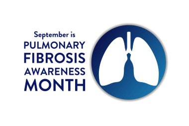 September is Pulmonary Fibrosis Awareness Month. Template for background, banner, card, poster with text inscription. Vector EPS10 illustration. clipart