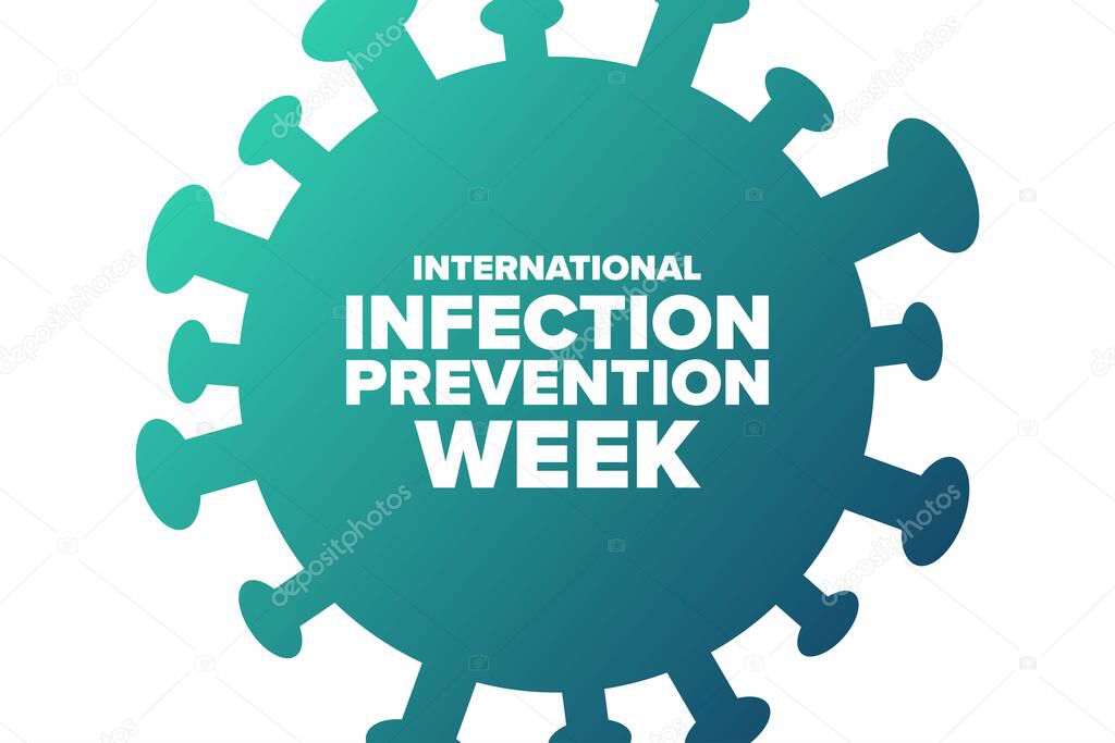 International Infection Prevention Week. Holiday concept. Template for background, banner, card, poster with text inscription. Vector EPS10 illustration.