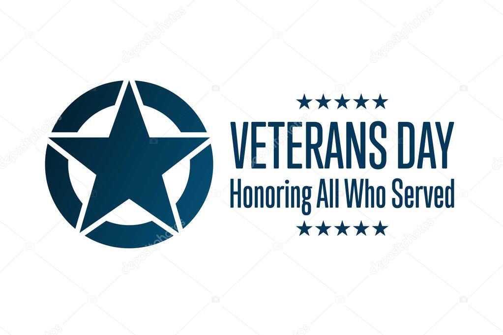 Veterans Day. November 11. Honoring All Who Served. Holiday concept. Template for background, banner, card, poster with text inscription. Vector EPS10 illustration