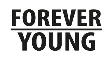 Sonsuza dek genç slogan. Tekstil grafik t shirt baskı. Vektör illüstrasyon tasarımı EPS 10