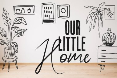 our little home lettering near drawn dresser, plants and paintings on wall  clipart