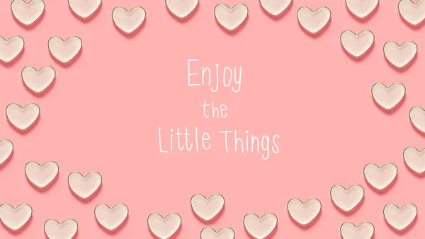 Enjoy The Little Things message with many heart dishes — Stock Photo, Image