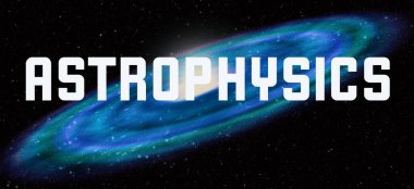 Galaksi arkaplanlı Astrofizik teması