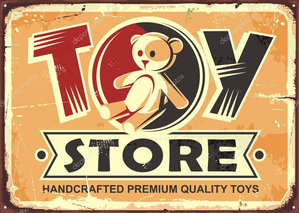 Toy store vintage metal sign with teddy bear and creative typography. Vector illustration.