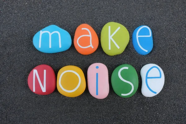Make Noise Slogan Motivazionale Composto Lettere Pietra Multicolore Sabbia Vulcanica — Foto Stock