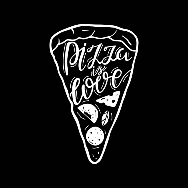 Pizza är kärlek, typografi affisch med handskrift. — Stock vektor