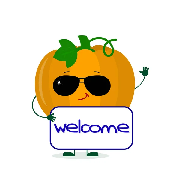 Kawaii lindo carácter vegetal de calabaza en gafas de sol mantiene el letrero de bienvenida. Logo, plantilla, diseño. Ilustración vectorial, un estilo plano — Vector de stock
