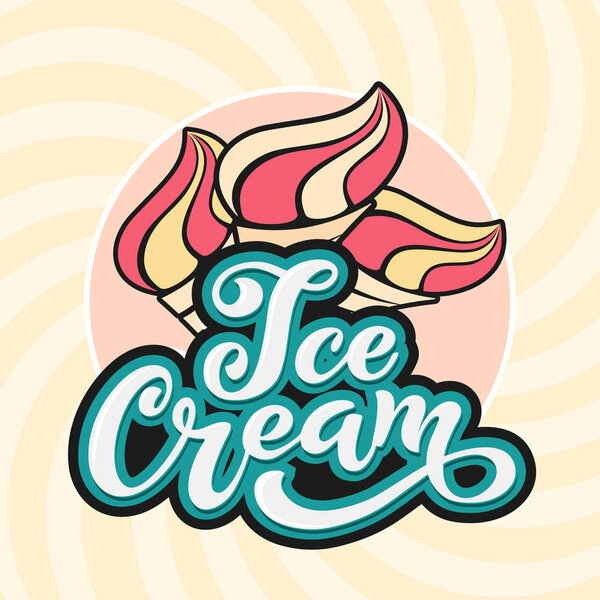 Ice Cream handwritten inscriptions. Logo for ice cream, labels, stickers and badges. Ice cream for a cafe or a pastry shop. Vector illustration.