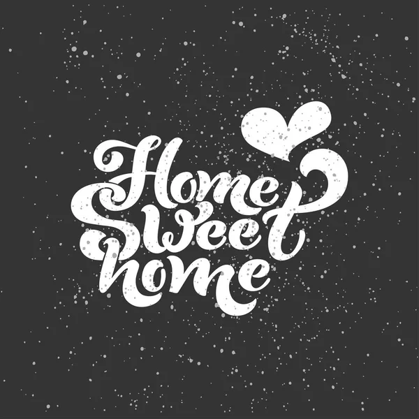 Home sweet home. Typographic vector design for greeting card, invitation card, background, lettering composition. Handwritten modern brush lettering. — Stock Vector