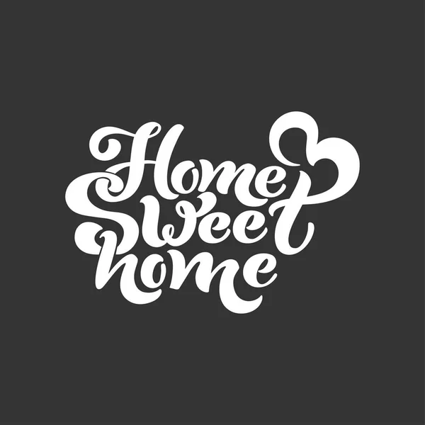 Zuhause süße Heimat. typografisches Vektordesign für Grußkarte, Einladungskarte, Hintergrund, Schriftzüge. Handgeschriebene moderne Pinselschrift. — Stockvektor