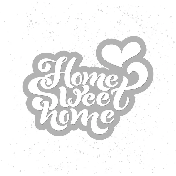 Home sweet home. Typographic vector design for greeting card, invitation card, background, lettering composition. Handwritten modern brush lettering. — Stock Vector