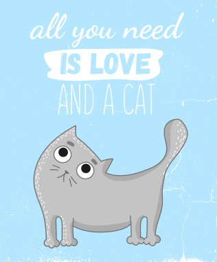 Vektör karikatür komik yazı ifade tüm sen lüzum ile şirin kedi aşk ve bir kedi örnektir. Kartpostal, poster, yıldönümü, Doğum günü, bebek kitap için mükemmel. 