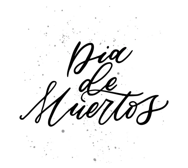 Día Los Muertos Una Fiesta Mexicana Letras Vectoriales Manuscritas Dia — Vector de stock